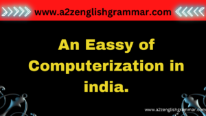 500+ Word Eassy on Computerization in India
