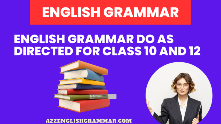 English Grammar Do as Directed for Class 10 and 12